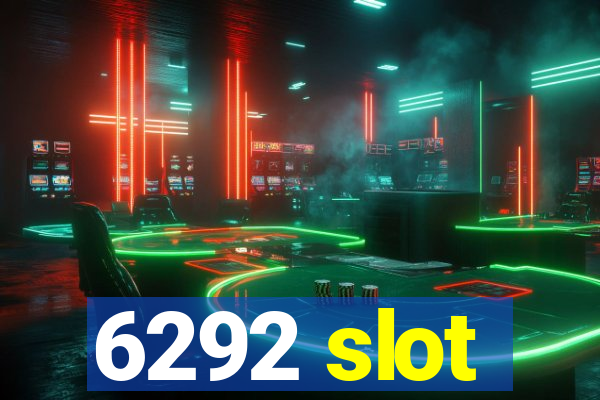 6292 slot